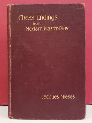 Item #5602022 Chess Endings from Modern Master-Play. Jacques Mieses