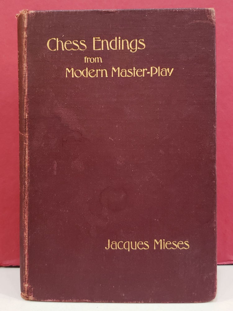 Item #5602022 Chess Endings from Modern Master-Play. Jacques Mieses.