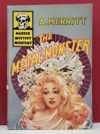 Item #5602236 The Metal Monster. A. Merritt