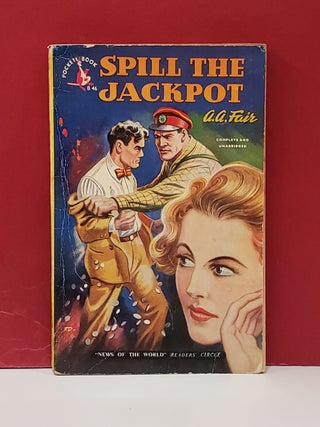 Item #5602447 Spill the Jackpot. A. A. Fair