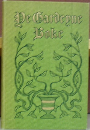 Item #58059 Ye Gardeyne Boke: A Collection of Quotations Instructive and Sentimental. Jennie Day...