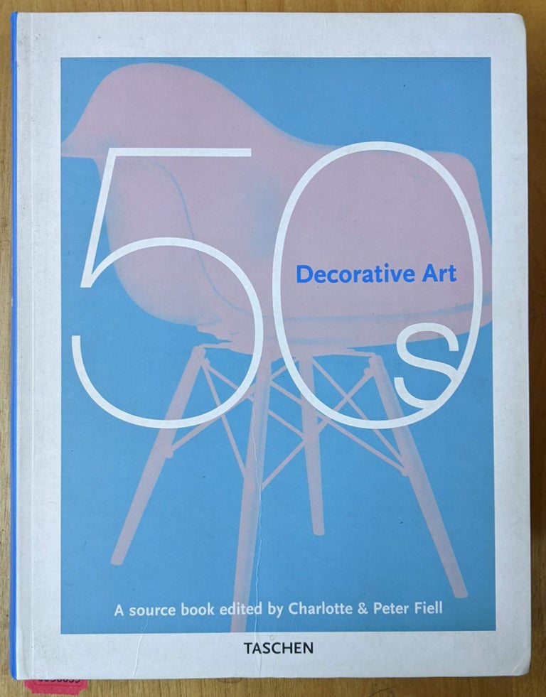 Item #6000039 Decorative Art 50s. Charlotte Fiell, Peter Fiell.