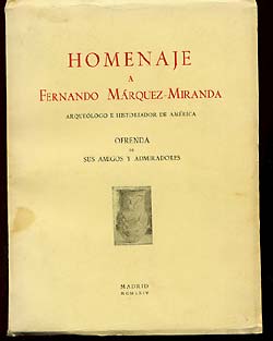 Item #6000054 Homenaje A Fernando Marquez-Miranda, Arqueologo E Historiador De America. Ofrenda...