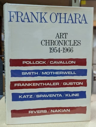 Item #6000082 Art Chronicles 1954-1966. Frank O'Hara
