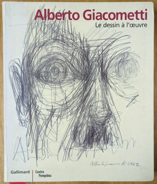Item #6000114 Alberto Giacometti : Le dessin a l'oeuvre. Anges de la Beaumelle