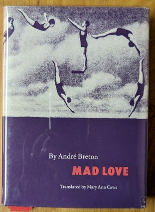Item #6000120 Mad Love. Andre Breton, Mary Ann Caws, tr