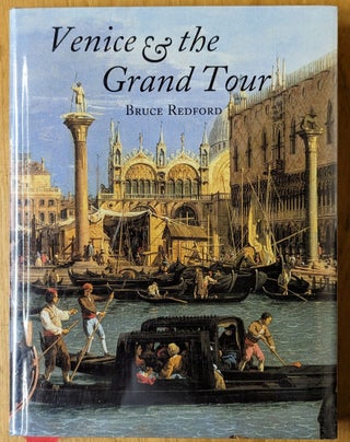 Item #6000138 Venice & the Grand Tour. Bruce Redford