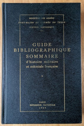 Item #6000158 Guide Bibliographique Sommaire d'Histoire Militaire et Coloniale Francaise