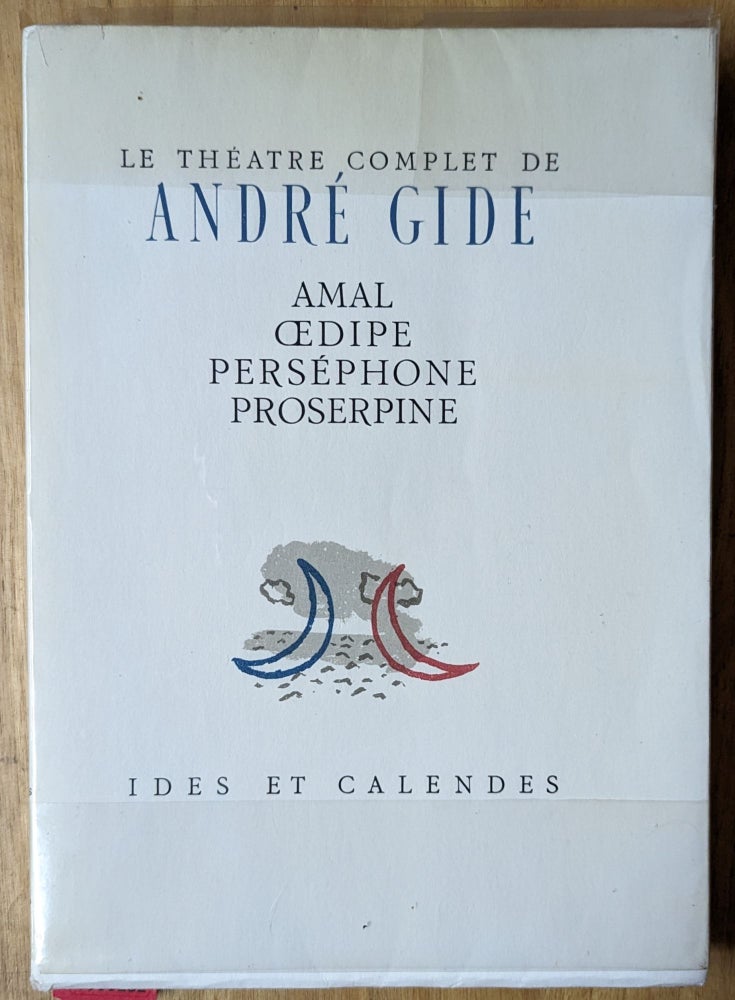 Item #6000182 Le Theatre Complete de Andre Gide: Amal; Oedipe; Persephone; Proserpine. Andre Gide.