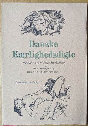 Item #6000210 Danske Kaerlighedsdigte fra Peder Syn til Viggo Stuckenberg. Helge Christoffersen