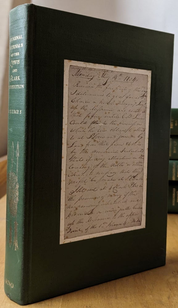 Item #6000214 Original Journals of the Lewis and Clark Expedition 1804-1806, Vol. 5. Reuben Gold thwaites.