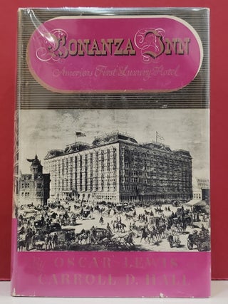 Item #6000275 Bonanza Inn: Americas First Luxury Hotel. Carroll D. Hall Oscar Lewis