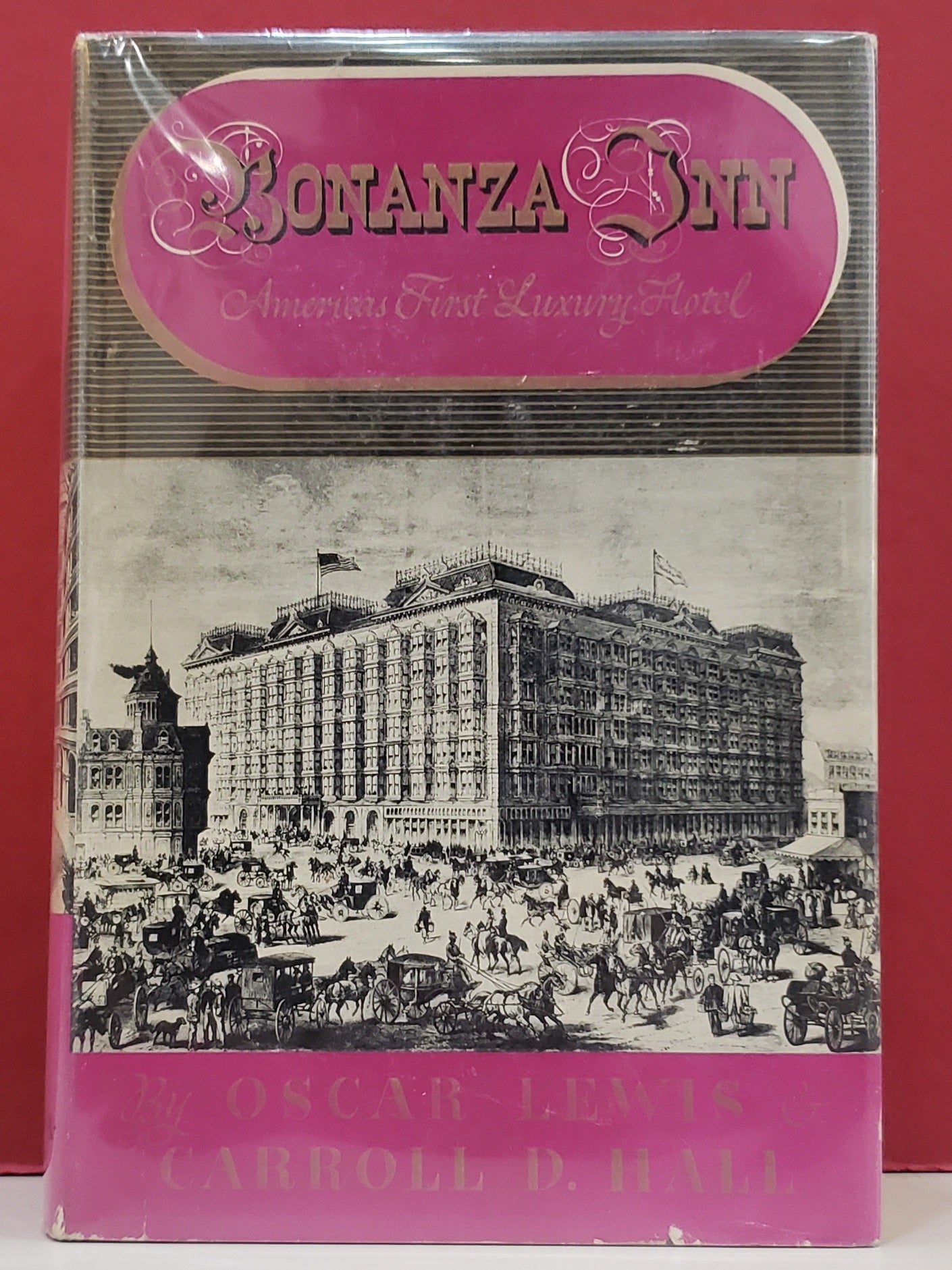 Bonanza Inn Bonanza Inn: Americas First Luxury Hotel | Carroll D. Hall Oscar Lewis