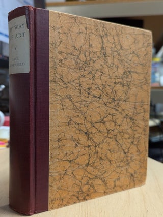 Item #6000516 By Way of Art: Criticisms of Music, Literature, Painting, Sculpture, and the Dance....