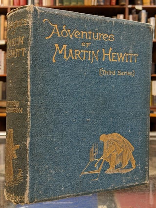 Item #6000542 Adventures of Martin Hewitt (Third Series). Arthur Morrison