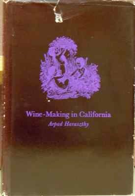 Item #60931 Wine-Making in California. Ruth Teiser, Catherine Harroun