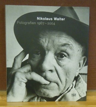 Item #62276 Nikolaus Walter : Fotografien 1967-2004. Gerhard Gluher Margit Zuckriegl