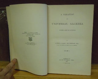 Item #62870 A Treatise on Universial Algebra with Applications. Volume I. Alfred North Whitehead