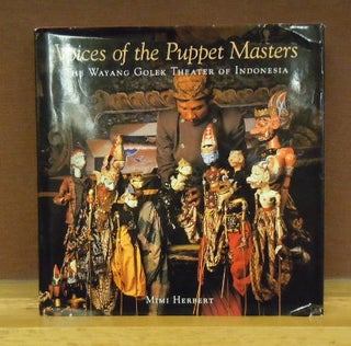 Item #64062 Voices of the Puppet Masters : The Wayang Golek Theater of Indonesia. Mimi Herbert
