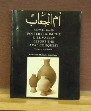 Item #64235 Umm el-ga'ab : Pottery From the Nile Valley Before the Arab Conquest. Janine Bourriau