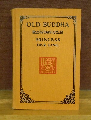 Item #66599 Old Buddha. Princess Der Ling