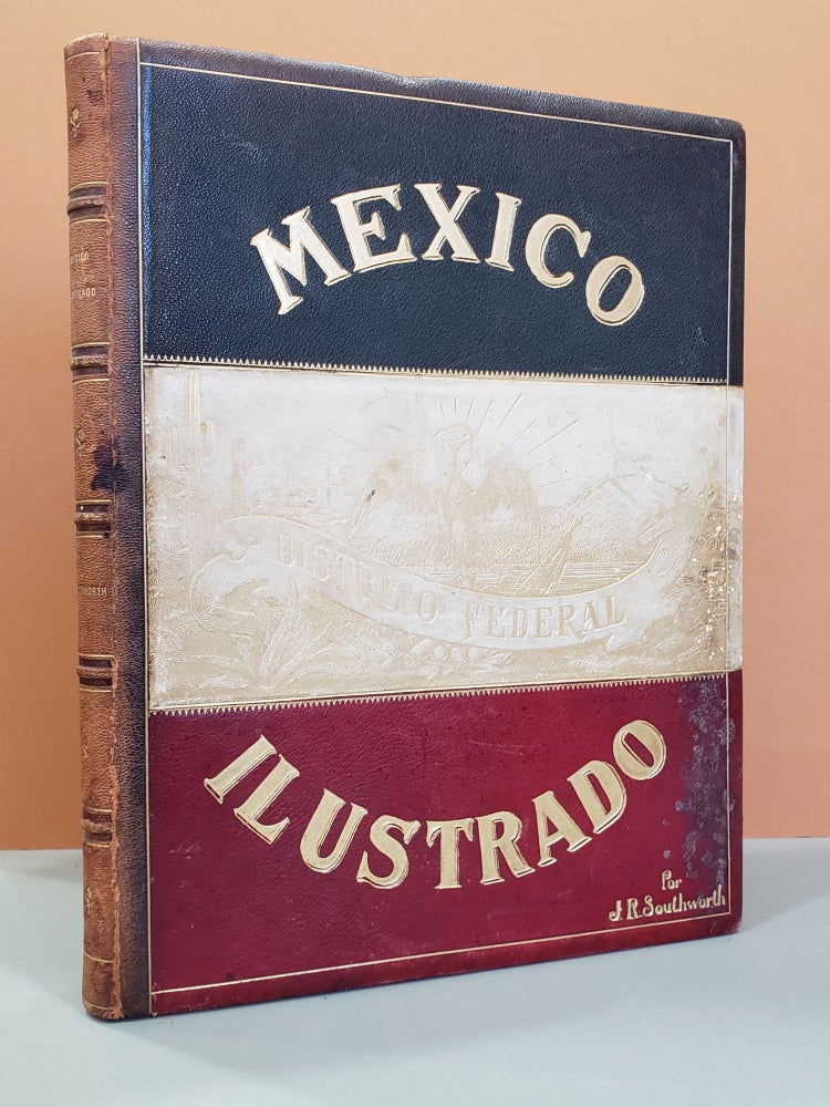 Item #77075 Mexico Ilustrado: Distrito Federal Tomo VII. J. R. Southworth.