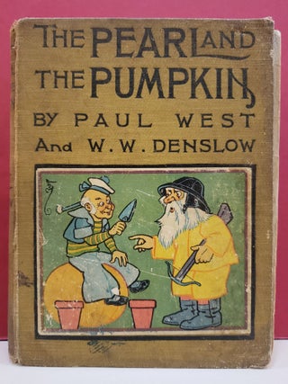 Item #77643 The Pearl and the Pumpkin. W. W. Denslow Paul West, illstr