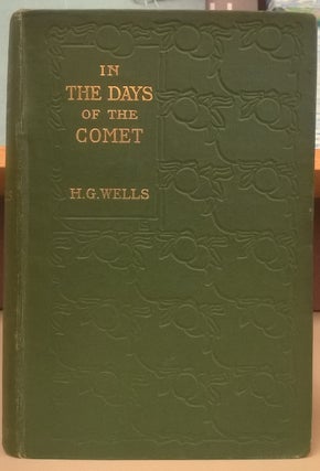 Item #80633 In the Days of the Comet. H. G. Wells
