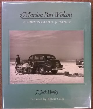 Item #81020 Marion Post Wolcott: A Photographic Journey. F. Jack Hurley Marion Post Wolcott