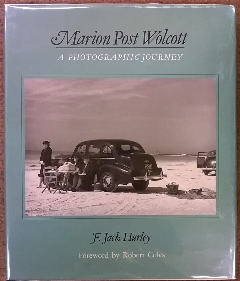 Item #81020 Marion Post Wolcott: A Photographic Journey. F. Jack Hurley Marion Post Wolcott.