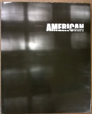 Item #81023 American Surveillance: Someone to Watch over Me - 1st Edition/1st Printing. Richard...