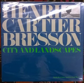 Item #81199 Henri Cartier-Bresson: City and Landscapes. Henri Cartier-Bresson, Erik Orsenna