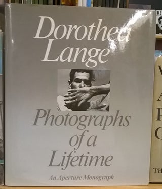 Item #81524 Dorothea Lange : Photographs of a Lifetime (Aperture Monograph). Dorothea Lange,...
