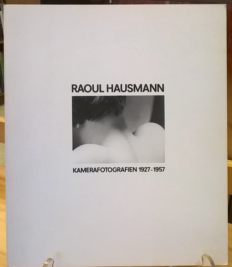 Item #81671 Raoul Hausmann: Kamerafotografien, 1927-1957 (German Edition). Andreas Haus.
