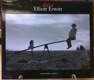 Item #81693 100 + 1 Elliott Erwitt: Fotografie Dalla Sua Collezione Privata. Elliott Erwitt