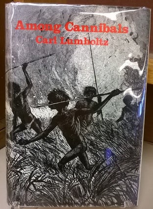 Item #81715 Among Cannibals: Account of Four Years Travels in Australia. Carl Lumgolt
