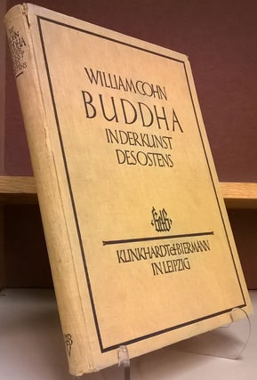 Item #82171 Buddha in der Kunst des Ostens. William Cohn