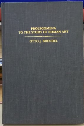 Item #82311 Prolegomena to the Study of Roman Art. Otto Brendel