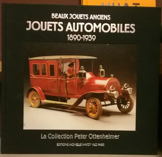 Item #82496 Jouets Automobiles 1890-1939: La Collection Peter Ottenheimer (Beaux Jouets Anciens)....