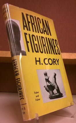Item #82726 African Figurines : Their Use in Puberty Rites in Tanganyika. H. Cory
