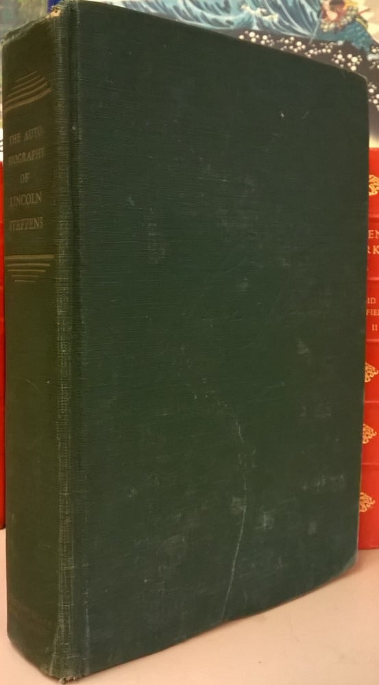 Item #83235 The Autobiography of Lincoln Steffens, Complete in One Volume. Lincoln Steffens.