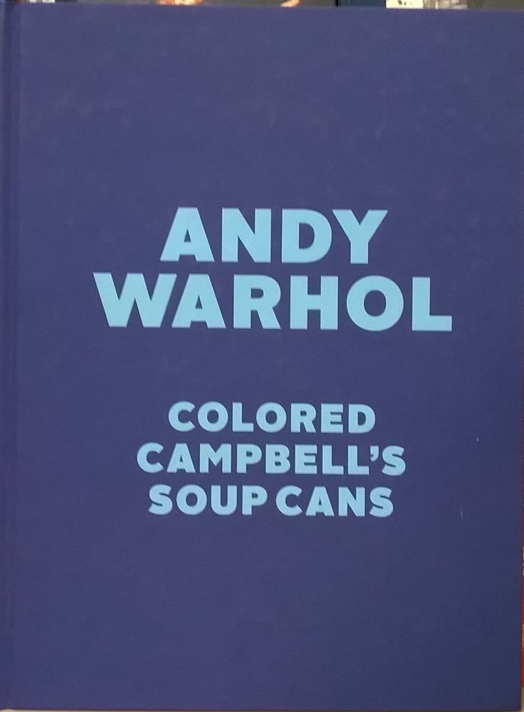 Item #83714 Colored Campbell's Soup Cans. Andy Warhol.