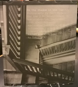 Item #84347 In the Shadow of the Capitol: Photographs by Carl Mydans for the U.S. Resettlement...