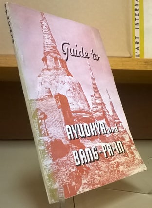 Item #84431 Guide to Ayudhya and Bang-Pa-In. Tri Amatyakul
