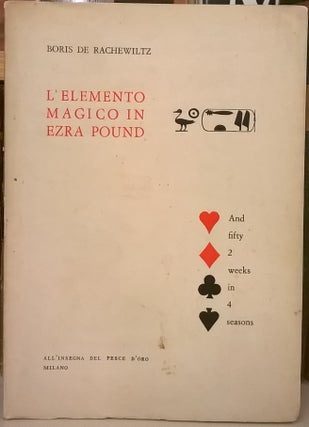 Item #85025 L'Elemento Magico in Ezra Pound. Boris de Rachewiltz