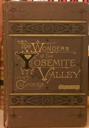 Item #85049 The Wonder of the Yosemite Valley, and of California. Samuel Kneeland