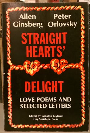 Item #85333 Straight Hearts Delight: Love Poems and Selected Letters. Allen Ginsberg, Peter Orlovsky