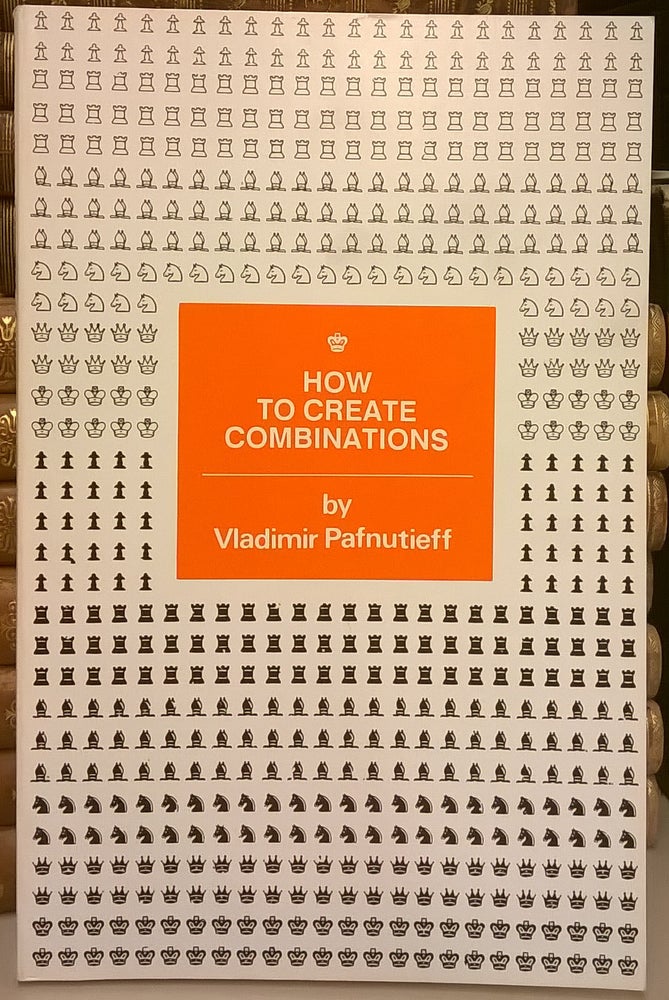 Item #85415 How to Create Combinations. Vladimir Pafnutieff.