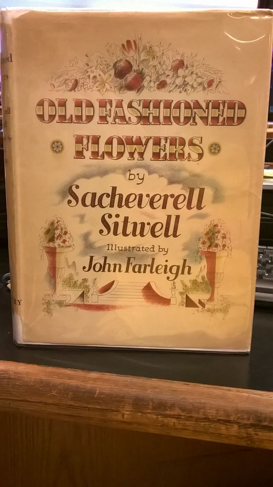 Item #85449 Old Fashioned Flowers. Sacheverall Sitwell.