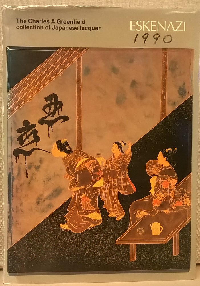 Item #85878 Eskanazi: The Charles A. Greenfield collection of Japanese lacquer. Charles A. Greenfield.